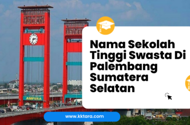 Nama Sekolah Tinggi Swasta Di Palembang Sumatera Selatan
