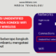 Mengatasi Unidentified Network Pada koneksi Wifi atau Wireless