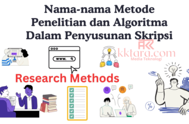 Nama-nama Metode Penelitian dan Algoritma Dalam Penyusunan Skripsi
