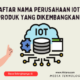 Daftar Nama Perusahaan IOT dan Produk yang dikembangkannya