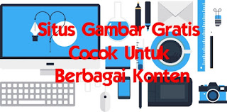 Situs Gambar Gratis Cocok Untuk Konten