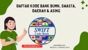 Daftar Kode Bank BUMN, Swasta, Daerah & Asing