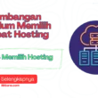 Pertimbangan Sebelum Memilih Tempat Hosting
