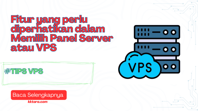 Fitur yang perlu diperhatikan dalam Memilih Panel Server atau VPS