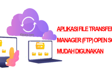 Aplikasi File Transfer Manager (FTP) Open Source Mudah Digunakan