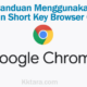 Panduan Menggunakan Pintasan Short Key Browser Chrome Lengkap Ctrl+