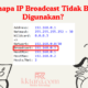 Kenapa IP Broadcast Tidak Bisa Digunakan